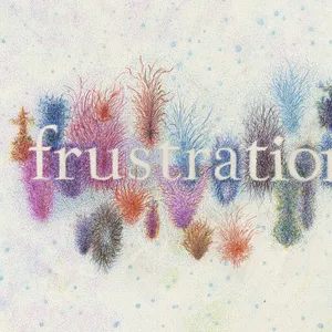 Frustration - Série Mots d'Amour & Love Hurts.