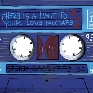 MIXTAPE – THERE IS A LIMIT TO YOUR LOVE MIXTAPE