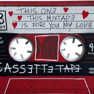 MIXTAPE – THIS ONE, THIS MIXTAPE, IS FOR YOU MY LOVE